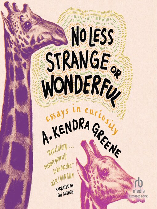 Title details for No Less Strange or Wonderful by A. Kendra Greene - Wait list